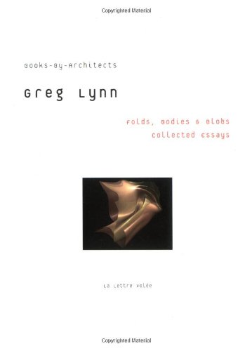 Folds, bodies & blobs: collected essays