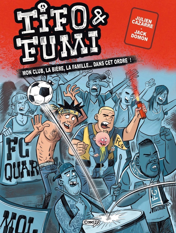 Tifo Et Fumi - Mon club, la bière, la famille... Dans cet ordre!