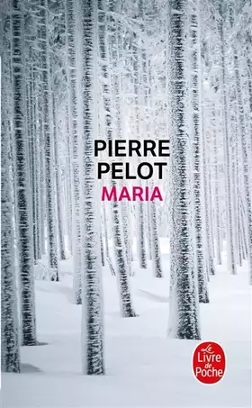 Maria - Pierre Pelot