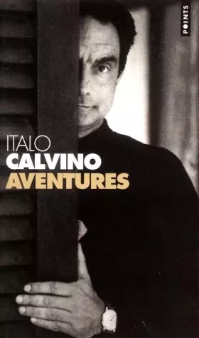 Aventures - Italo Calvino, Maurice Javion, Jean-Paul Manganaro