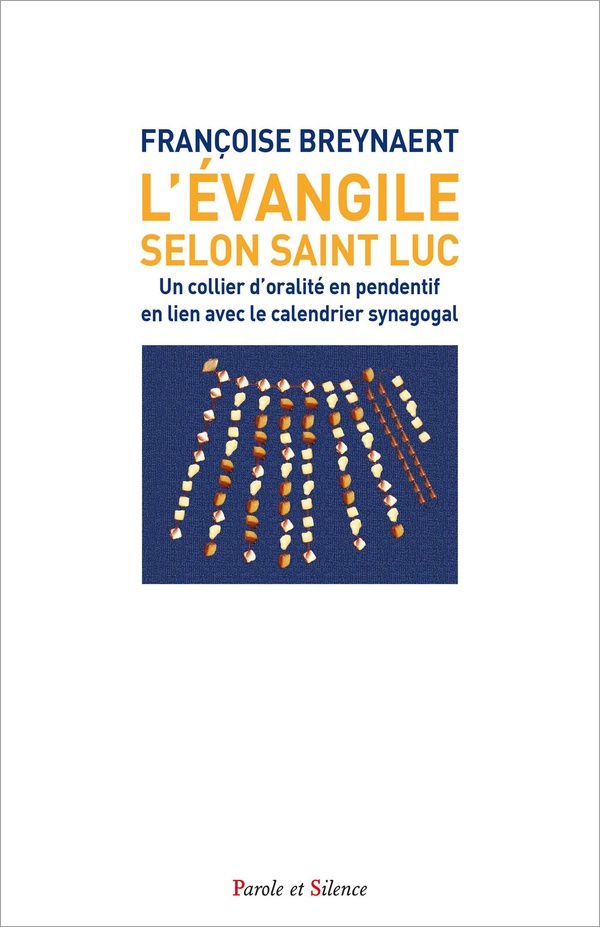 L'Evangile selon saint Luc: un collier d'oralité en pendentif en lien avec le calendrier synagogal: la formation des femmes et des diacres, les actes des apôtres