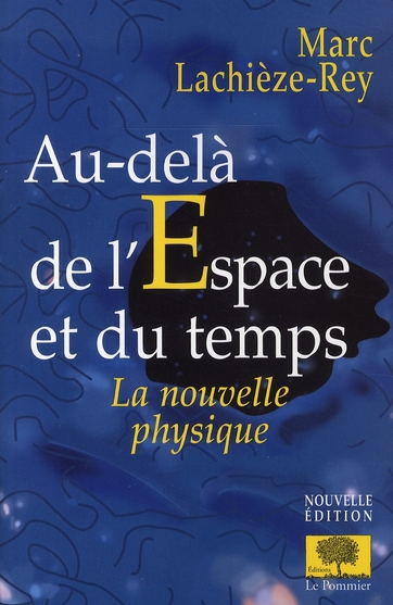 Au-delà de l'espace et du temps: Nouvelle édition