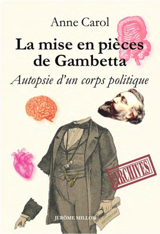 La mise en pièces de Gambetta: autopsie d'un corps politique