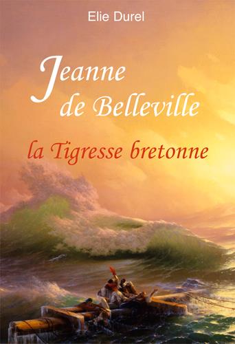 Jeanne de Belleville: la tigresse bretonne