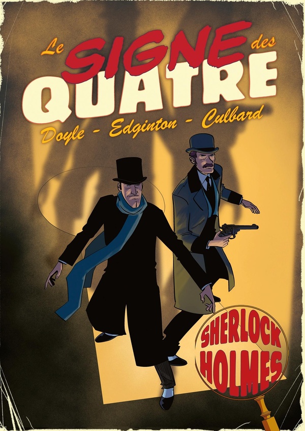 Sherlock Holmes. Le signe des quatre: une histoire illustrée de Sherlock Holmes