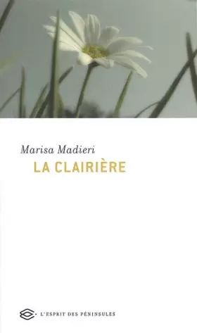 La Clairière - Marisa Madieri