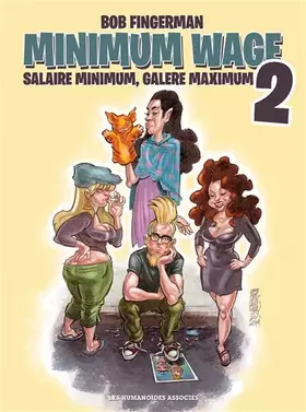 Minimum wage - salaire minimum, galère maximum Tome 2