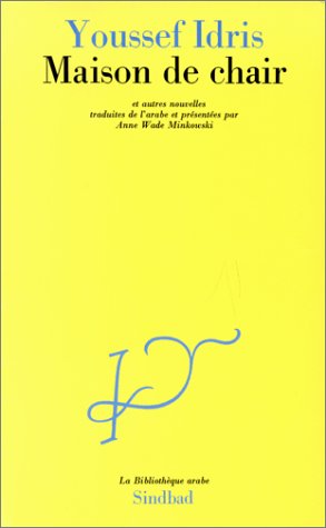 La Maison de chair - Youssef Idris
