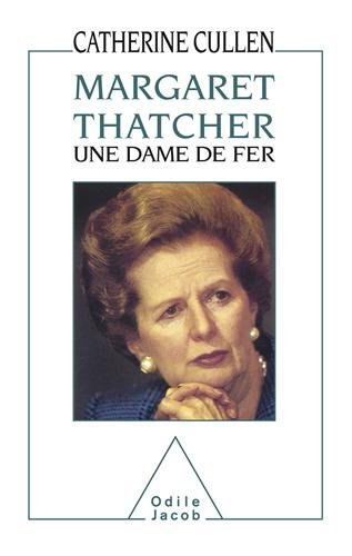 Margaret thatcher - une dame de fer