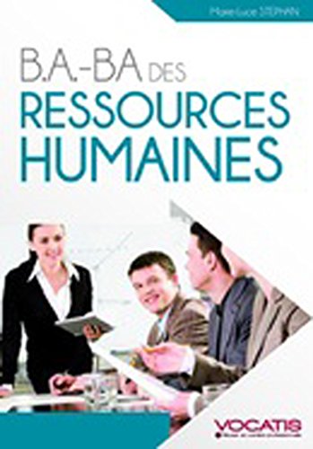 B.A-BA: B.A. BA des ressources humaines