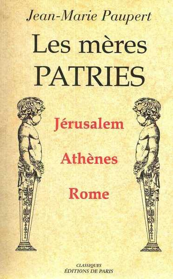 Les mères patries - Jérusalem, Athènes, Rome