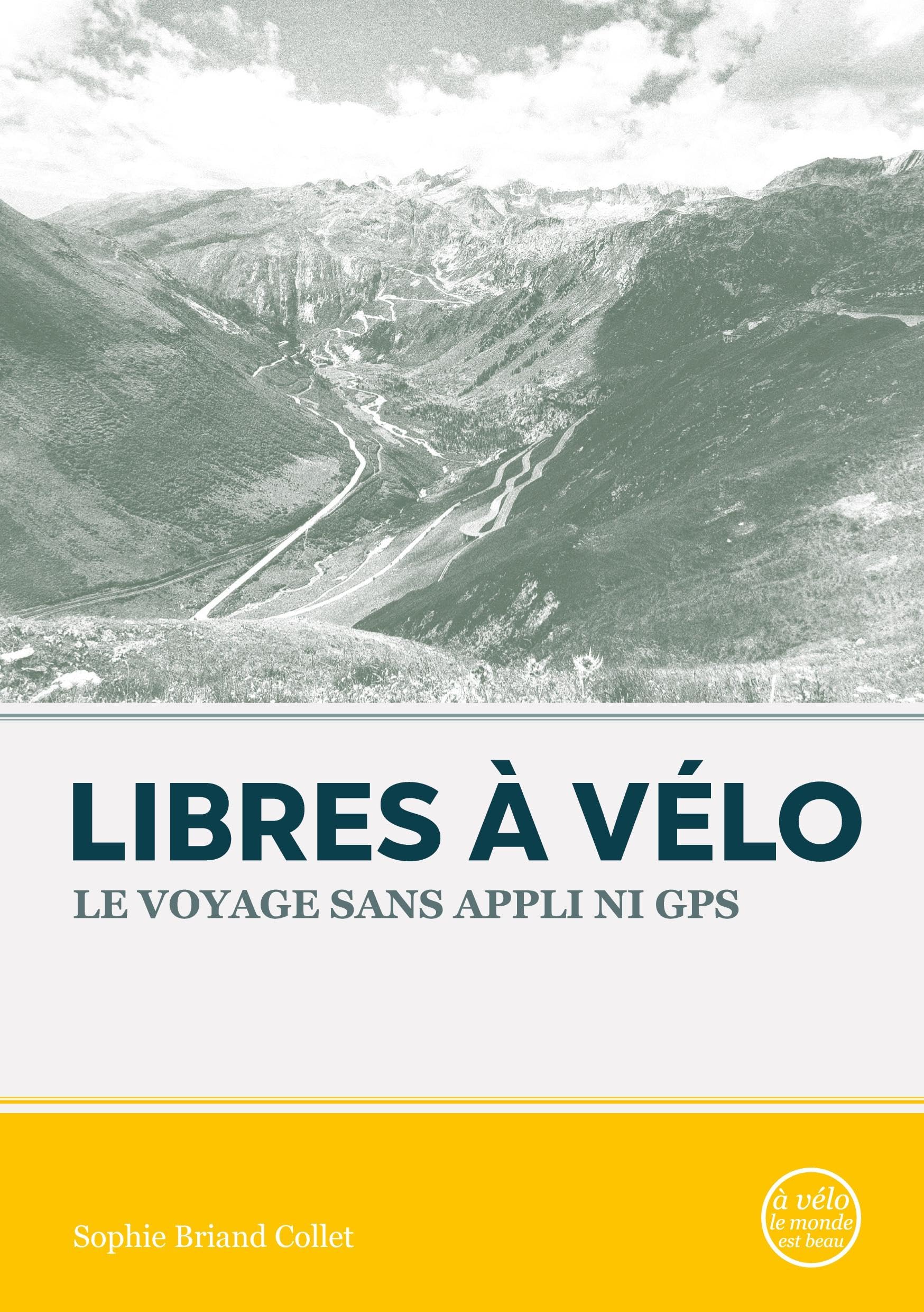 Libres à vélo: Le voyage sans appli ni GPS