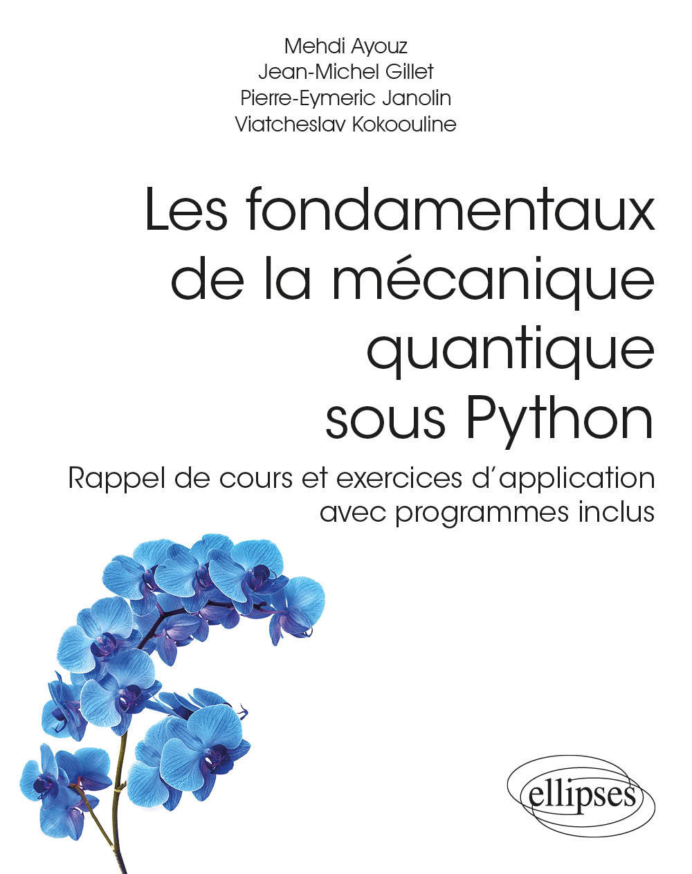 Les fondamentaux de la mécanique quantique sous Python: rappel de cours et exercices d'application avec programmes inclus