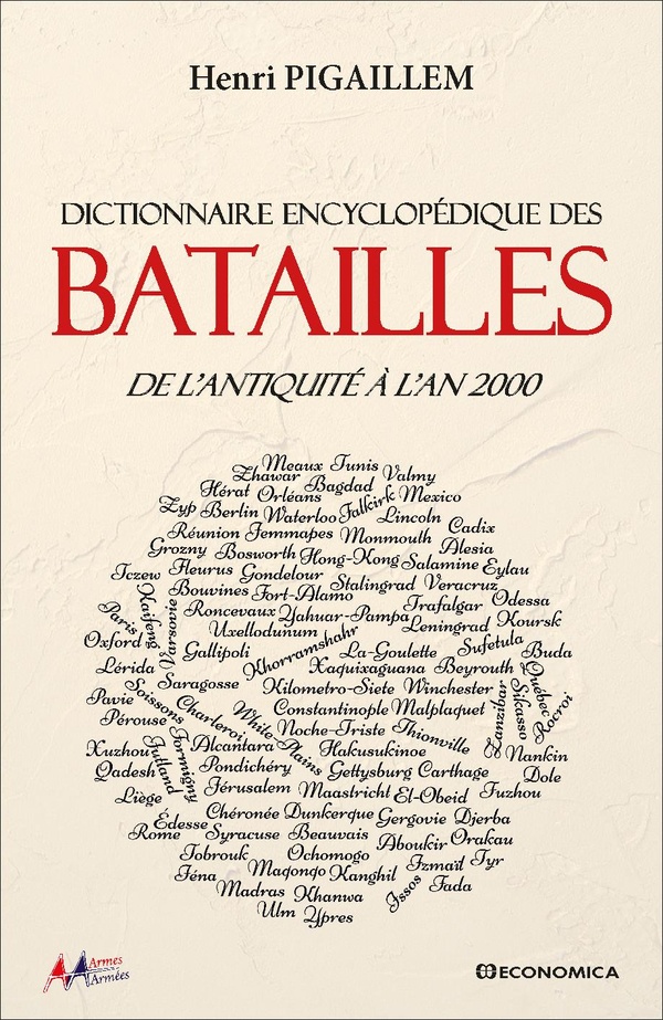 Dictionnaire encyclopédique des batailles: De l'antiquité à l'An 2000