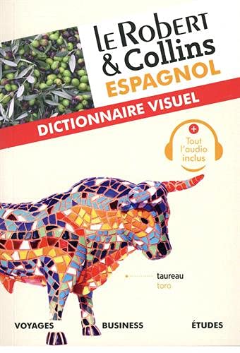 Le Robert & Collins espagnol: dictionnaire visuel: voyages, business, études