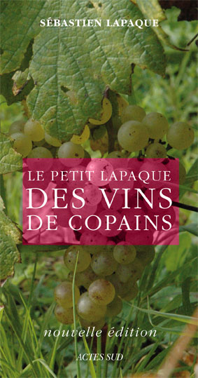 Le petit Lapaque des vins de copains (édition 2009)