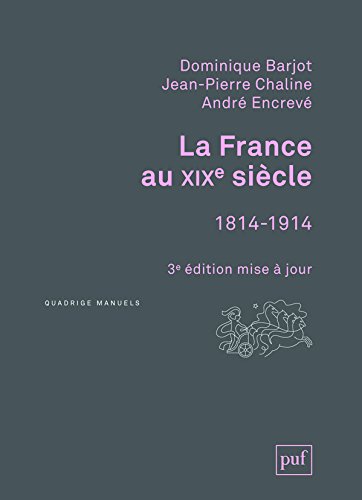 La France au XIXe siècle, 1814-1914 (3e édition)