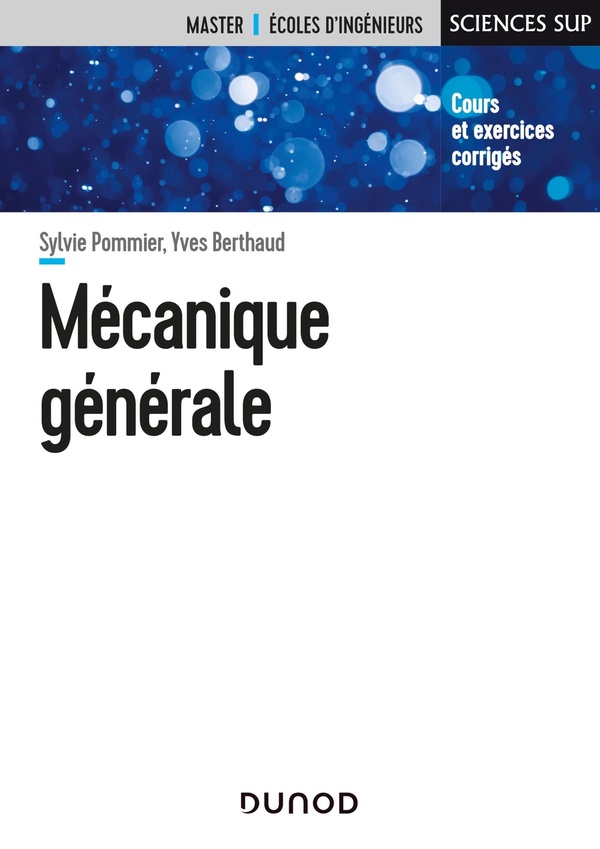 Mécanique générale: cours et exercices corrigés
