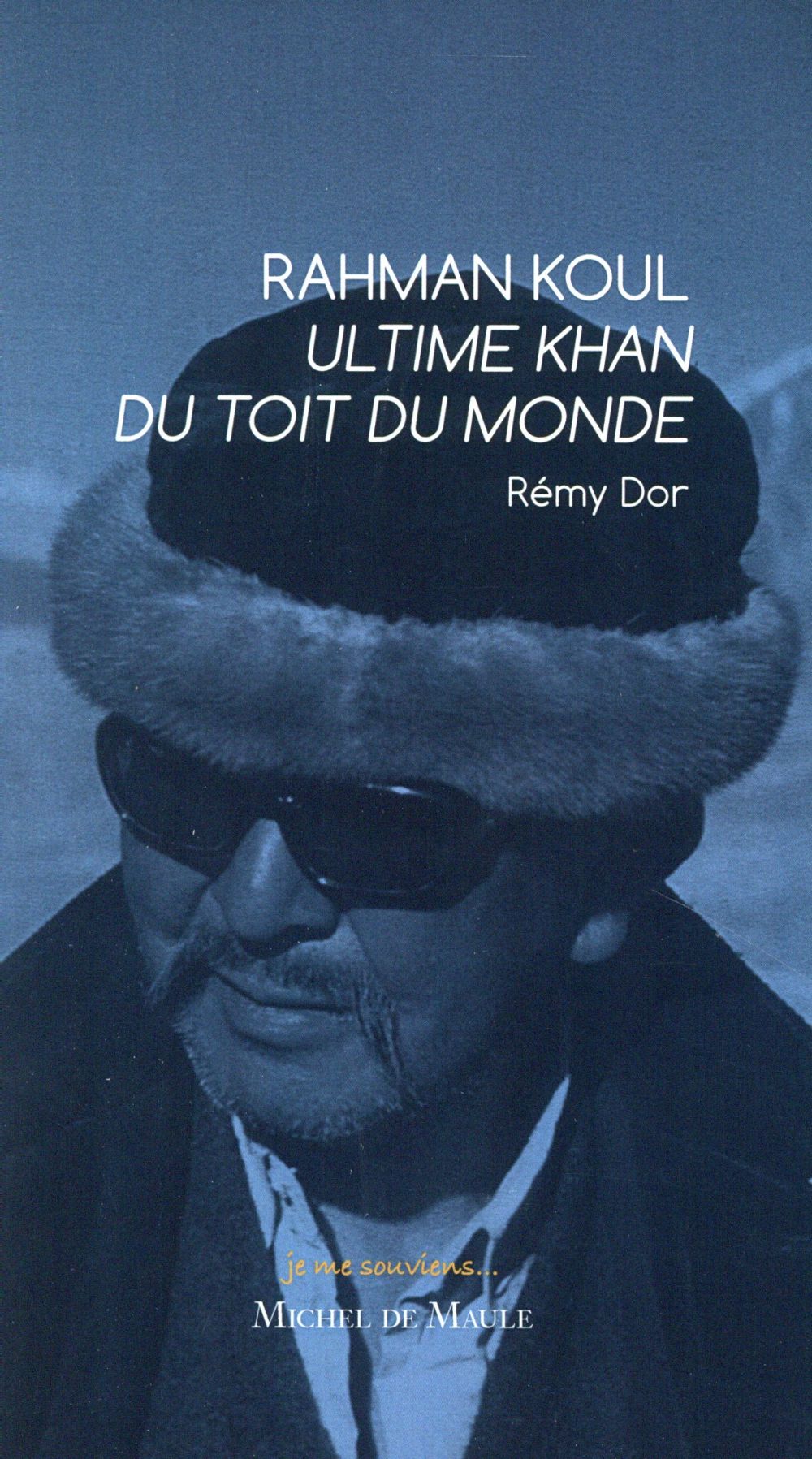 Rahman Koul: ultime khan du Toit du Monde