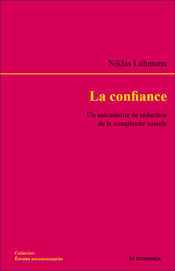 La confiance: Un mécanisme de réduction de la complexité sociale