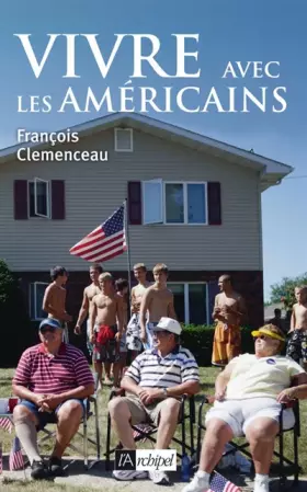 Vivre avec les Américains - François Clemenceau, Joseph Fitchett
