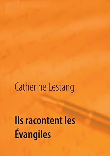 Ils racontent les Evangiles