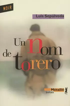 Un nom de torero - Luis Sepulveda