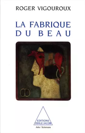 La fabrique du beau