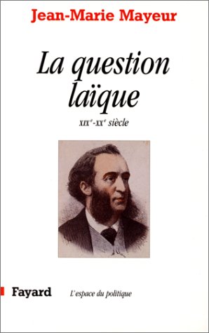 La question laïque - XIX et XX siècles