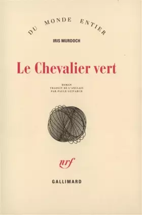 Le Chevalier vert - Iris Murdoch, Paule Guivarch