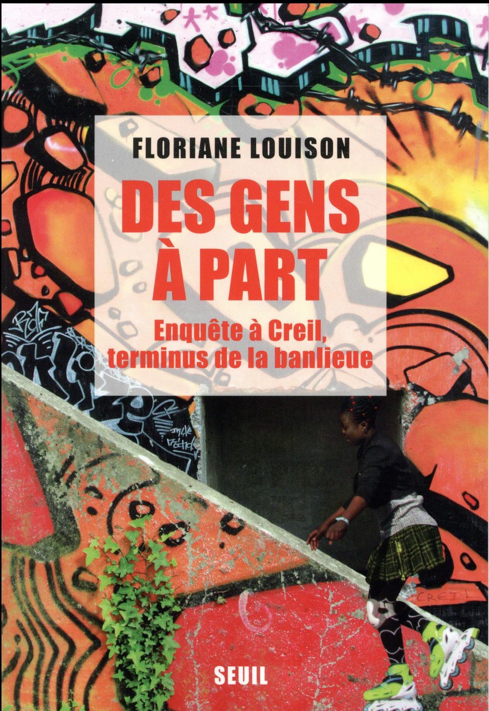 Des gens à part - enquête à Creil, terminus de la banlieue