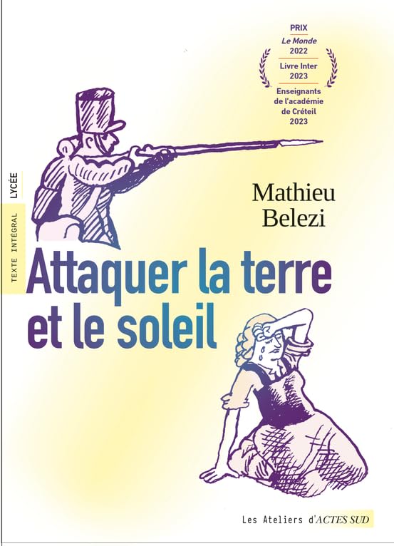 Attaquer la Terre et le Soleil: texte intégral, lycée