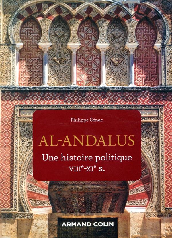 Al- Andalus: une histoire politique, VIIIe-XIe s.