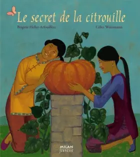 Le secret de la citrouille - Brigitte Heller-Arfouillère, Gilles Weissmann
