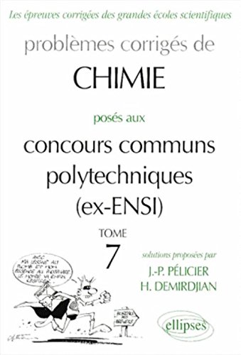 Problemes corriges de chimie poses aux concours communs polytechnique - ex ensi - 1966-1999