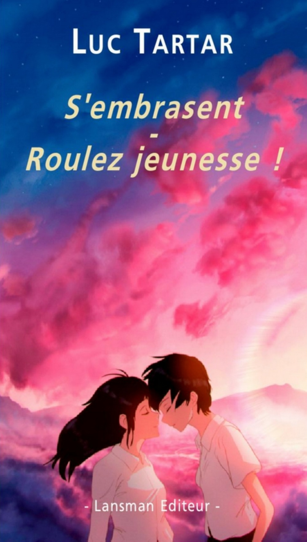 S'embrasent - roulez jeunesse!