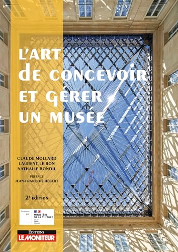 L'art de concevoir et gérer un musée (2e édition)