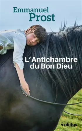 L'Antichambre du Bon Dieu - Emmanuel Prost, Annie Degroote