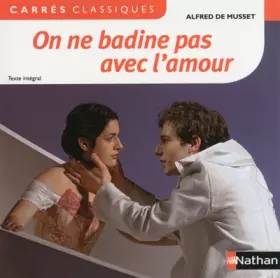 On ne badine pas avec l'amour: proverbe, 1834: texte intégral