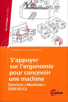 S'appuyer sur l'ergonomie pour concevoir une machine - directive "machines", 2006-42-ce