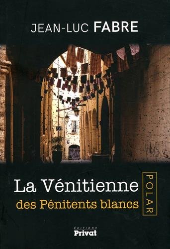 La Vénitienne des pénitents blancs