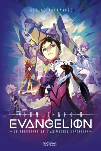 Neon Genesis Evangelion: le renouveau de l'animation japonaise