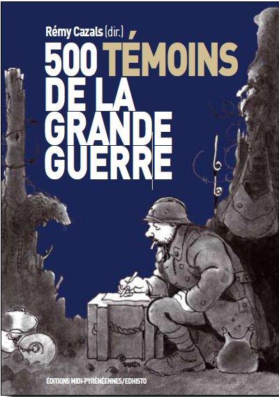 500 témoins de la grande guerre