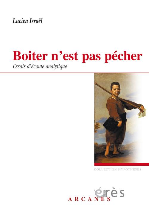 Boîter n'est pas pécher: essais d'écoute analytique