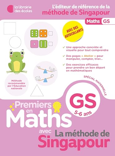 Premiers en maths avec la méthode de Singapour, GS, 5-6 ans: spécial maternelle