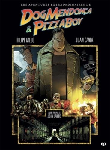 Les aventures incroyables de Dog Mendoza et Pizzaboy Tome 1