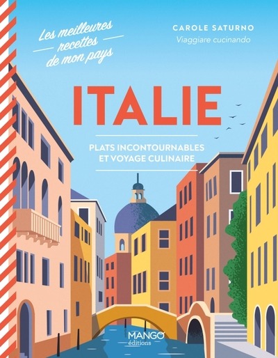 Italie: plats incontournables et voyage culinaire