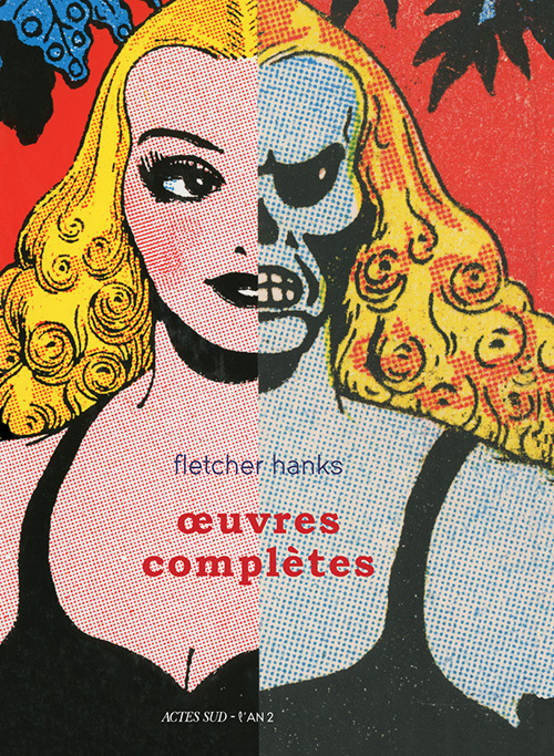 Fletcher Hanks: Oeuvres complètes