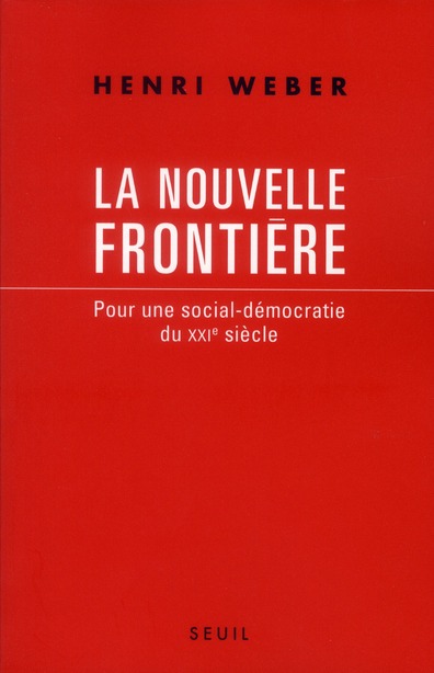 La nouvelle frontière: pour une social-démocratie du XXIe siècle