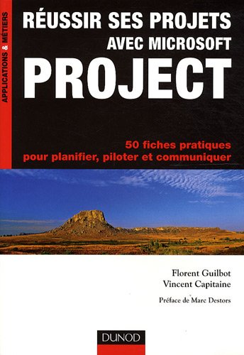 Réussir ses projets avec Microsoft Project - 50 fiches pratiques
